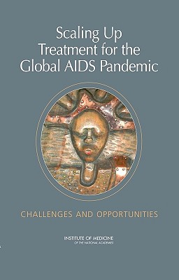 Scaling Up Treatment for the Global AIDS Pandemic