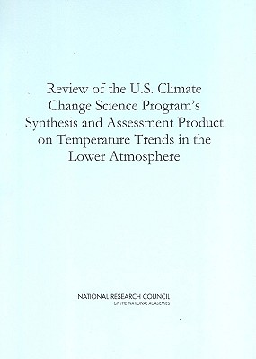 Review of the U.S. Climate Change Science Program's Synthesis and Assessment Product on Temperature Trends in the Lower Atmosphere