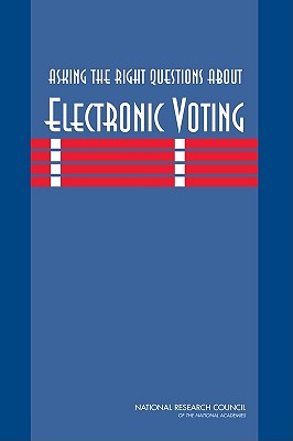 Asking the Right Questions About Electronic Voting