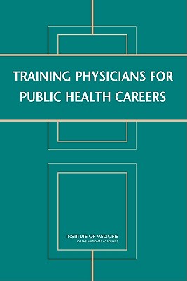 Training Physicians for Public Health Careers