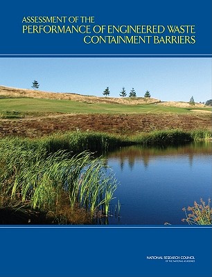 Assessment of the Performance of Engineered Waste Containment Barriers