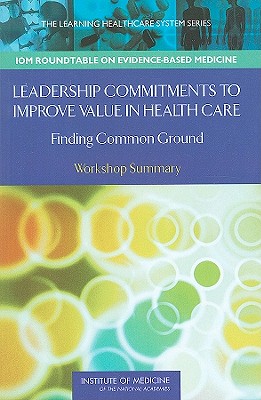 Leadership Commitments to Improve Value in Healthcare