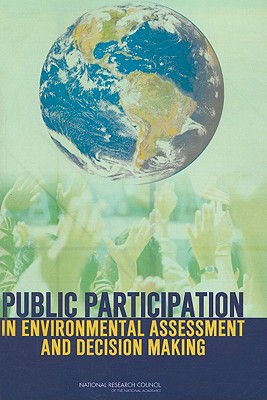 Public Participation in Environmental Assessment and Decision Making