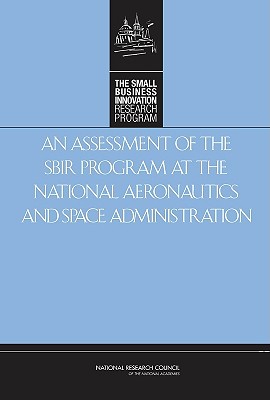 An Assessment of the SBIR Program at the National Aeronautics and Space Administration