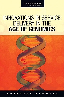 Innovations in Service Delivery in the Age of Genomics