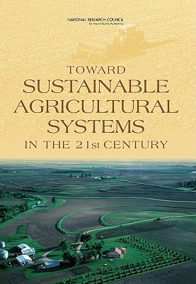 Toward Sustainable Agricultural Systems in the 21st Century