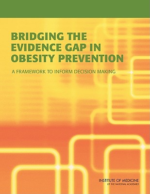 Bridging the Evidence Gap in Obesity Prevention