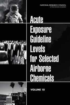 Acute Exposure Guideline Levels for Selected Airborne Chemicals