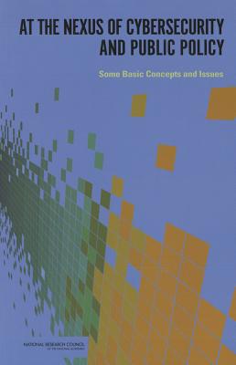 At the Nexus of Cybersecurity and Public Policy