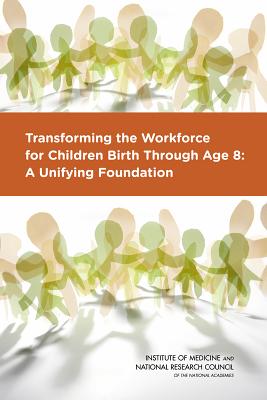 Transforming the Workforce for Children Birth Through Age 8