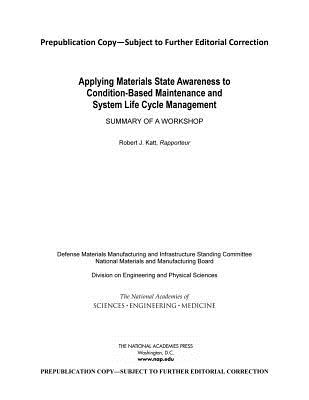 Applying Materials State Awareness to Condition-Based Maintenance and System Life Cycle Management