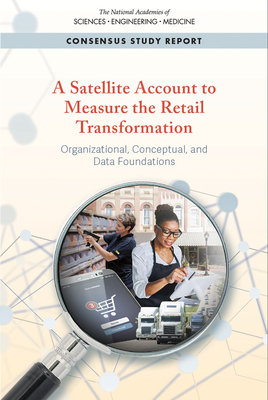 A Satellite Account to Measure the Retail Transformation