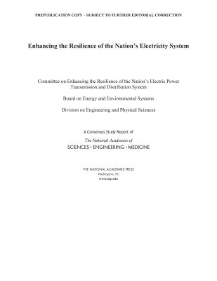 Enhancing the Resilience of the Nation''s Electricity System
