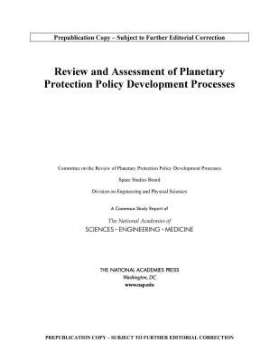 Review and Assessment of Planetary Protection Policy Development Processes