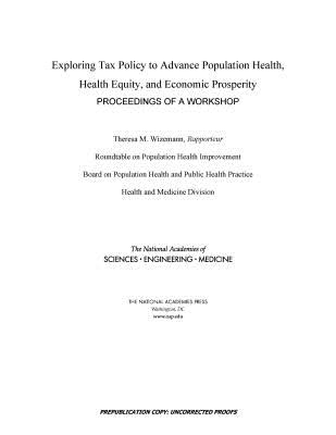 Exploring Tax Policy to Advance Population Health, Health Equity, and Economic Prosperity