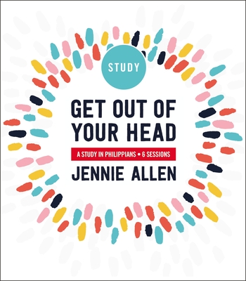 Get Out of Your Head Bible Study Guide