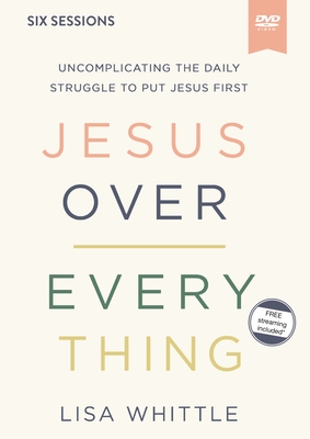 Jesus Over Everything Video Study