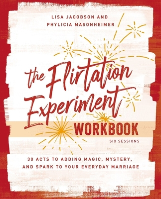 The Flirtation Experiment Workbook