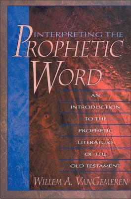 Interpreting the Prophetic Word