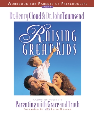 Raising Great Kids Workbook for Parents of Preschoolers