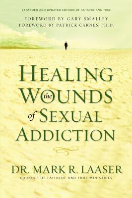 Healing the Wounds of Sexual Addiction