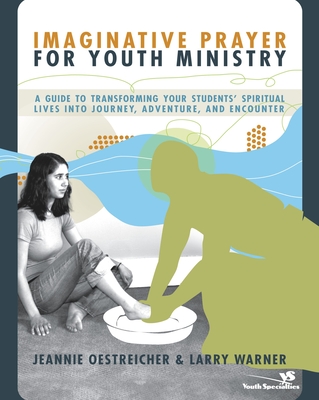 Imaginative Prayer for Youth Ministry