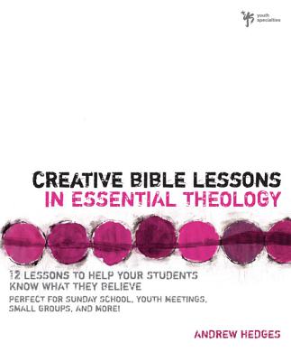 Creative Bible Lessons in Essential Theology