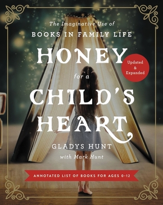 Honey for a Child's Heart Updated and Expanded