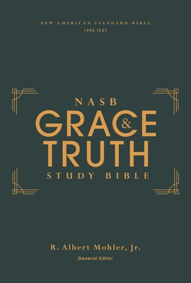 NASB, The Grace and Truth Study Bible, Hardcover, Green, Red Letter, 1995 Text, Comfort Print