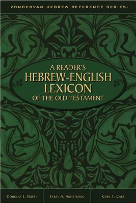 A Reader's Hebrew-English Lexicon of the Old Testament