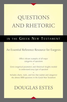 Questions and Rhetoric in the Greek New Testament