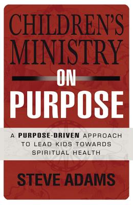 Children's Ministry on Purpose