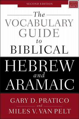 The Vocabulary Guide to Biblical Hebrew and Aramaic