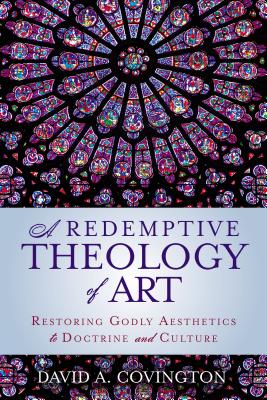 A Redemptive Theology of Art