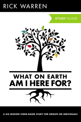 What On Earth Am I Here For? Bible Study Guide