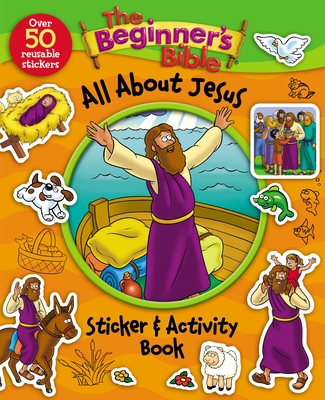 The Beginner''s Bible All About Jesus Sticker and Activity Book