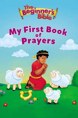 The Beginner''s Bible My First Book of Prayers