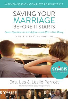 Saving Your Marriage Before It Starts Seven-Session Complete Resource Kit