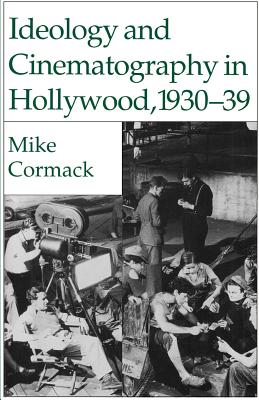 Ideology and Cinematography in Hollywood, 1930-39