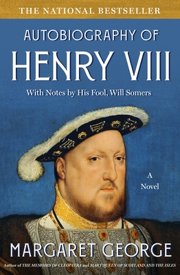 The Autobiography of Henry VIII