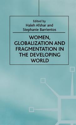 Women, Globalization and Fragmentation in the Developing World