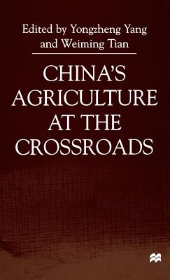 China's Agriculture At the Crossroads