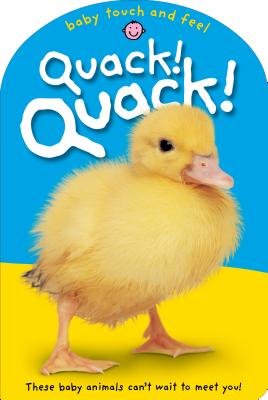 Baby Touch & Feel: Quack! Quack!