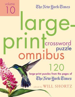 The New York Times Large-Print Crossword Puzzle Omnibus Volume 10