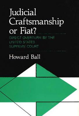 Judicial Craftsmanship or Fiat?