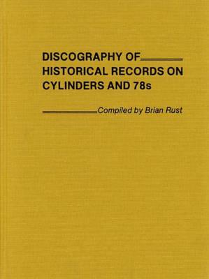 Discography of Historical Records on Cylinders and 78s.