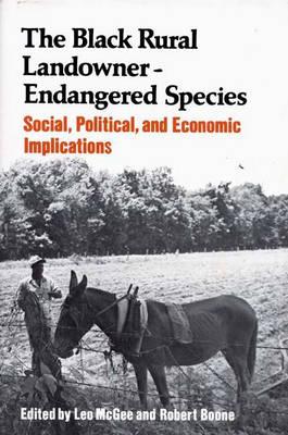 The Black Rural Landowner:Endangered Species