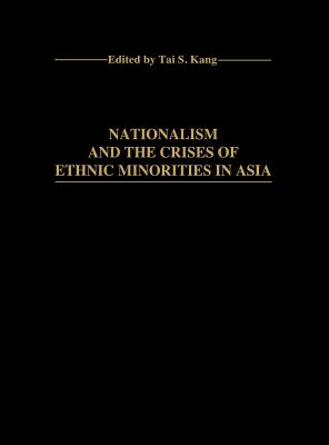 Nationalism and the Crises of Ethnic Minorities in Asia