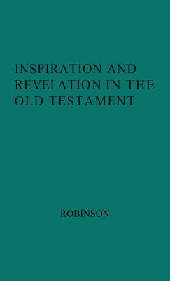 Inspiration and Revelation in the Old Testament.