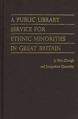 A Public Library Service for Ethnic Minorities in Great Britain.